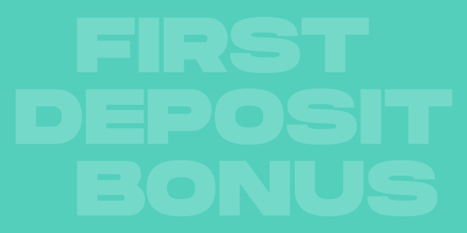 First Deposit Bonus 100% up to €250  